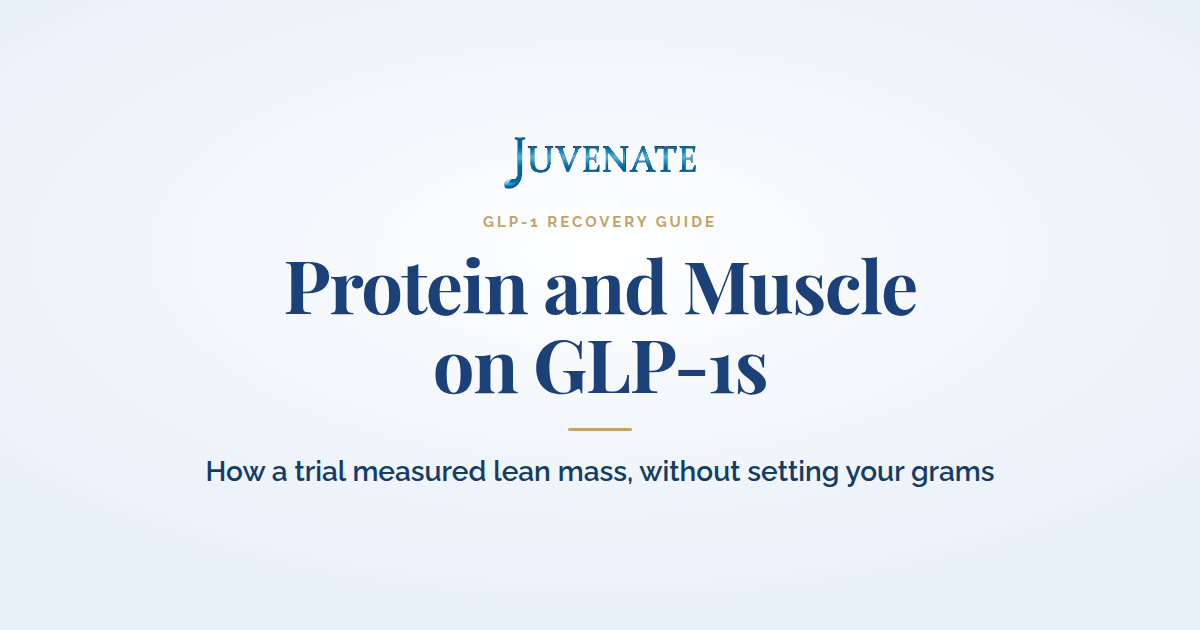 Protein and muscle on a GLP-1